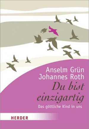 ISBN 9783451071089: Du bist einzigartig – Das göttliche Kind in uns