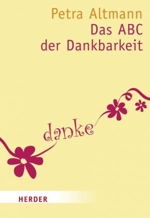 ISBN 9783451071201: Das ABC der Dankbarkeit