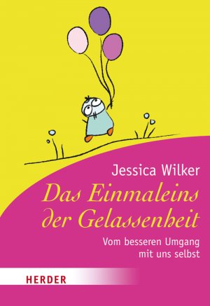 ISBN 9783451071348: Das Einmaleins der Gelassenheit – Vom besseren Umgang mit uns selbst