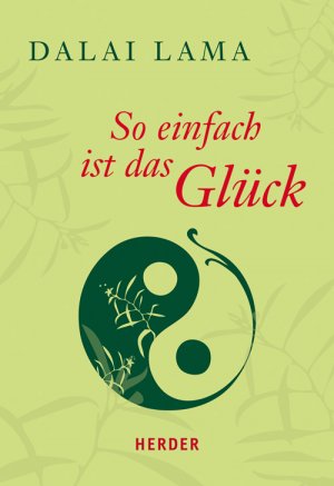 ISBN 9783451071690: So einfach ist das Glück