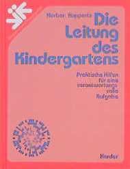 ISBN 9783451201165: Die Leitung des Kindergartens - Praktische Hilfen für eine verantwortungsvolle Aufgabe