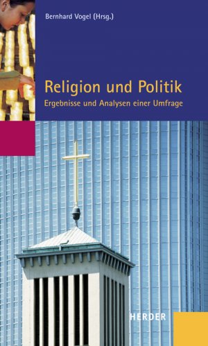 gebrauchtes Buch – Vogel, Bernhard  – Religion und Politik. Ergebnisse und Analysen einer Umfrage