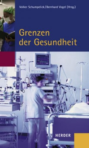 ISBN 9783451205866: Grenzen der Gesundheit - Beiträge des Symposiums vom 27. bis 30 September 2003 in Cadenabbia