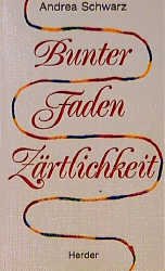 ISBN 9783451207372: Bunter Faden Zärtlichkeit