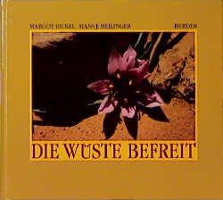 ISBN 9783451215643: Die Wüste befreit