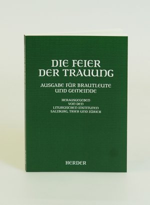 ISBN 9783451218774: Die Feier der Trauung - Ausgabe für Brautleute und Gemeinde