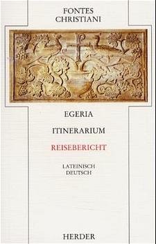 ISBN 9783451221439: Egeria Itinerarium /Reisebericht – Lat. /Dt.