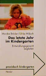 ISBN 9783451227646: Das letzte Jahr im Kindergarten. Entwicklungsgerecht begleiten