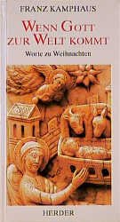 gebrauchtes Buch – Franz Kamphaus – Wenn Gott zur Welt kommt (K52)