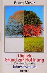 ISBN 9783451228582: Täglich Grund zur Hoffnung. Meditationen für jeden Tag. Jahreslesebuch