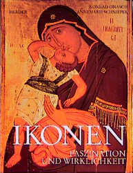 ISBN 9783451235337: Ikonen: Faszination und Wirklichkeit Onasch, Konrad; Schnieper, Anne-Marie and Schütz, Ulrich