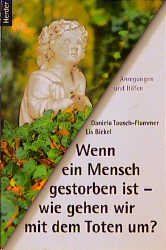 ISBN 9783451236938: Wenn ein Mensch gestorben ist - wie gehen wir mit dem Toten um?