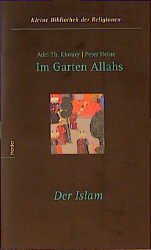 ISBN 9783451238468: Im Garten Allahs – Der Islam