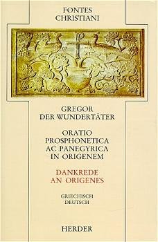 ISBN 9783451239045: Oratio prosphonetica ac panegyrica in Origenem /Dankrede an Origenes. Im Anhang: Origenis epistula ad Gregorium Thaumaturgum. Der Brief des Origenes an Gregor den Wundertäter