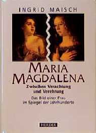 ISBN 9783451239717: Maria Magdalena - zwischen Verachtung und Verehrung ; das Bild einer Frau im Spiegel der Jahrhunderte