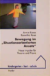 ISBN 9783451261367: Bewegung im "Situationsorientierten Ansatz"