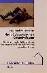 ISBN 9783451261688: Heilpädagogisches Grundwissen – Einführung in die Früherziehung behinderter und von Behinderung bedrohter Kinder