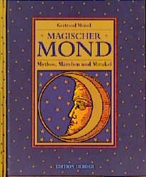 ISBN 9783451263101: Magischer Mond. Mythos, Märchen und Mirakel