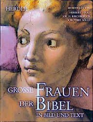 ISBN 9783451263514: Grosse Frauen der Bibel : in Bild und Text (ob1h)