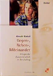 ISBN 9783451265068: Gegen-, Neben-, Miteinander