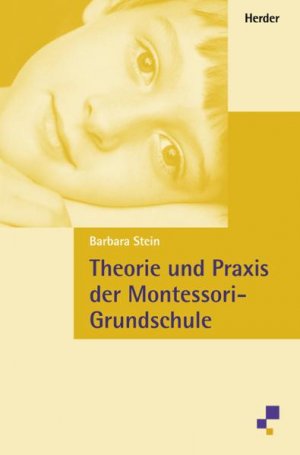 gebrauchtes Buch – Barbara Stein – Theorie und Praxis der Montessori-Grundschule