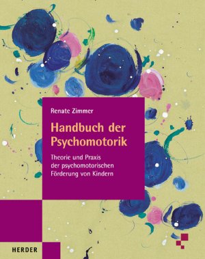 ISBN 9783451266218: Handbuch der Psychomotorik – Theorie und Praxis der psychomotorischen Förderung von Kindern