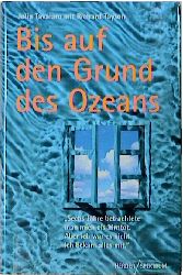 ISBN 9783451266584: Bis auf den Grund des Ozeans - "Sechs Jahre betrachtete man mich als hirntot. Aber ich war es nicht. Ich bekam alles mit" (Orginaltitel - Look Up for Yes)