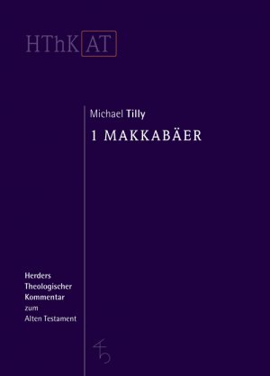 gebrauchtes Buch – Tilly, Prof. Dr – 1 Makkabäer (Herders Theologischer Kommentar zum Alten Testament)