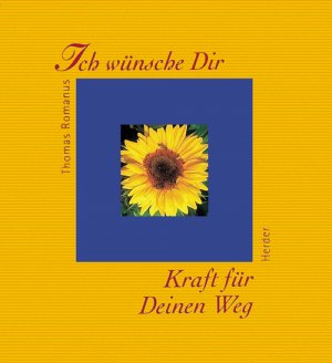 ISBN 9783451269394: Ich wünsche Dir Kraft für Deinen Weg