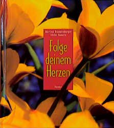 ISBN 9783451269424: Folge deinem Herzen