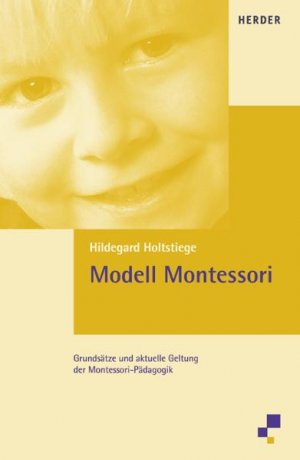 ISBN 9783451273476: Modell Montessori - Grundsätze und aktuelle Geltung der Montessori-Pädagogik