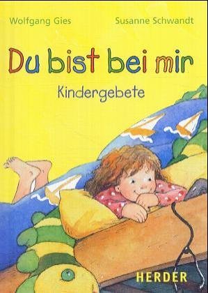 ISBN 9783451274480: Du bist bei mir – Kindergebete