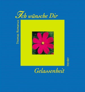 ISBN 9783451275081: Ich wünsche Dir Gelassenheit