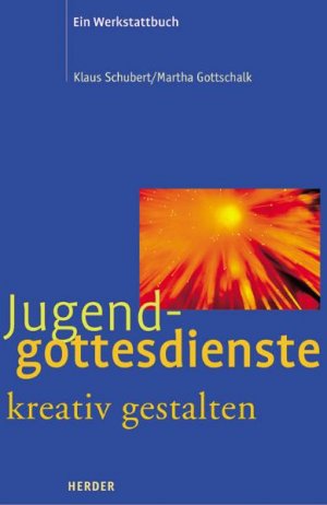 ISBN 9783451276064: Jugendgottesdienste kreativ gestalten. Ein Werkstattbuch