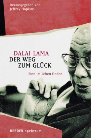 ISBN 9783451276378: Der Weg zum Glück: Sinn im Leben finden: Sinn im Leben finden. Hrsg. v. Jeffrey Hopkins Sinn im Leben finden