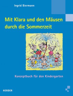 ISBN 9783451276880: Mit Klara und den Mäusen durch die Sommerzeit : Konzeptbuch für den Kindergarten