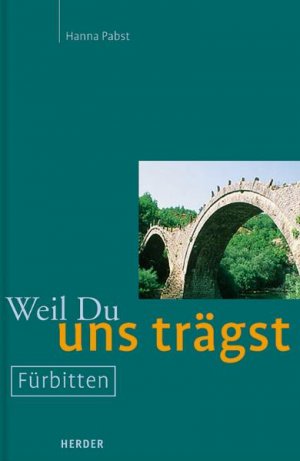 ISBN 9783451277184: Weil Du uns trägst