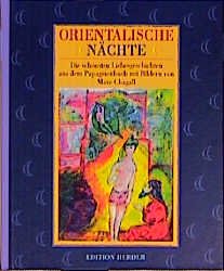 ISBN 9783451278242: Orientalische Nächte: Die schönsten Liebesgeschichten aus dem Papageienbuch mit Bildern von Marc Chagall