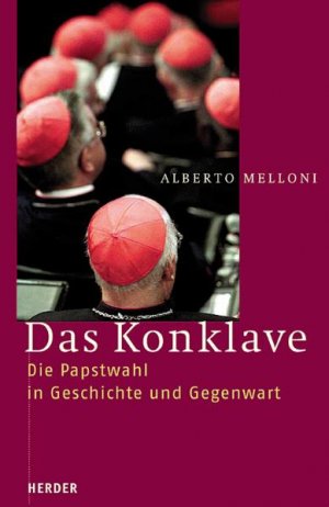 gebrauchtes Buch – Alberto Melloni – Das Konklave: Die Papstwahl in Geschichte und Gegenwart