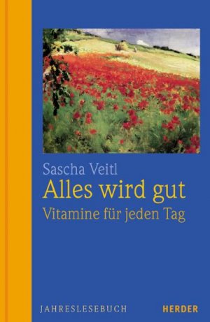 ISBN 9783451278648: Alles wird gut – Jahreslesebuch