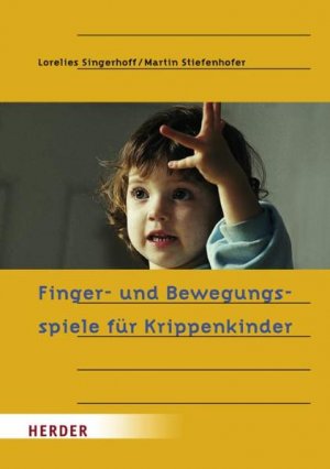 gebrauchtes Buch – Lorelies Singerhoff – Finger- und Bewegungsspiele für Krippenkinder