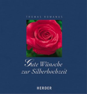 gebrauchtes Buch – Thomas Romanus – Gute Wünsche zur Silberhochzeit