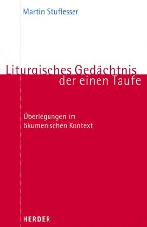 ISBN 9783451285196: Liturgisches Gedächtnis der einen Taufe