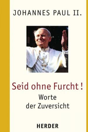 ISBN 9783451288364: Seid ohne Furcht!