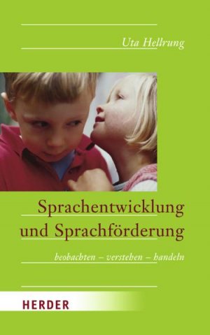 ISBN 9783451289316: Sprachentwicklung und Sprachförderung - Beobachten - verstehen - handeln