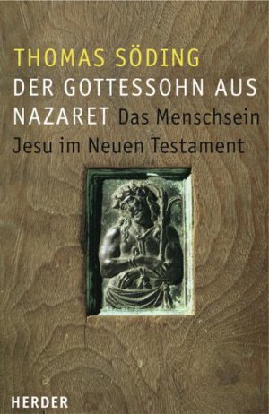 ISBN 9783451289392: Der Gottessohn aus Nazareth – Das Menschsein Jesu im Neuen Testament