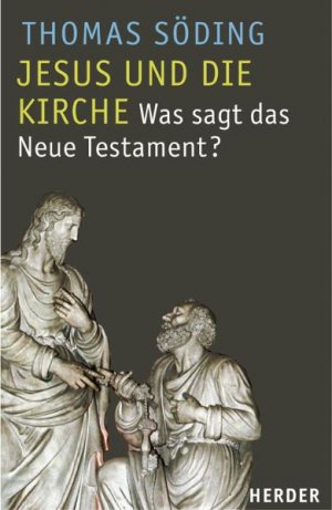 ISBN 9783451290992: Jesus und die Kirche - Was sagt das Neue Testament?