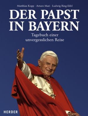 gebrauchtes Buch – Kopp, Matthias/Mari – Der Papst in Bayern Benedikt XVI. besucht seine Heimat