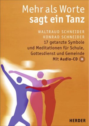 ISBN 9783451295539: Mehr als Worte sagt ein Tanz 17 getanzte Symobole und Meditationen für Schule, Gottesdienst und Gemeinde