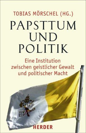 gebrauchtes Buch – Tobias Mörschel – Papsttum und Politik, NEU